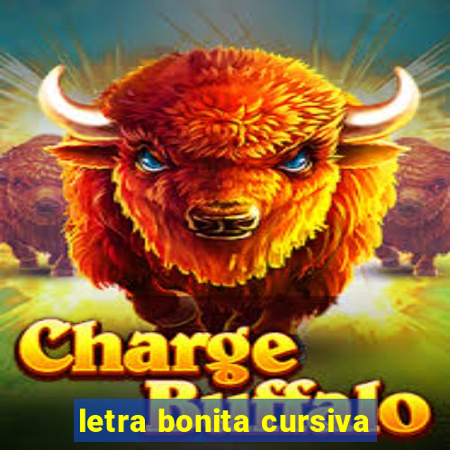 letra bonita cursiva