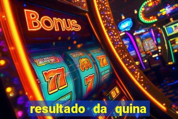 resultado da quina de hoge
