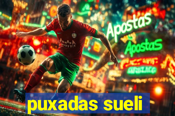puxadas sueli