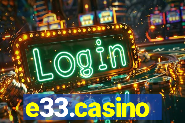 e33.casino
