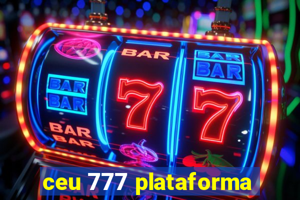ceu 777 plataforma