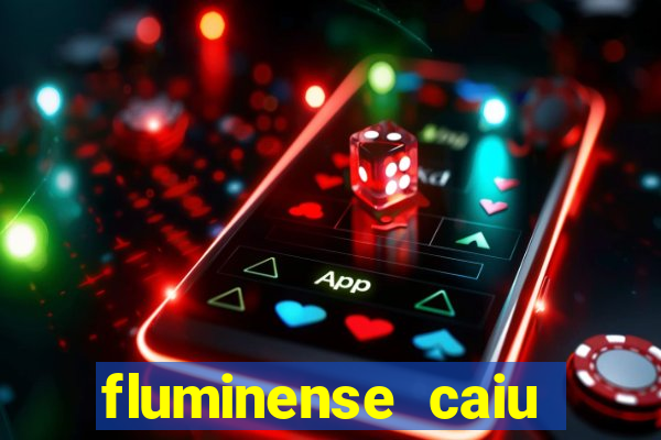 fluminense caiu para a serie c