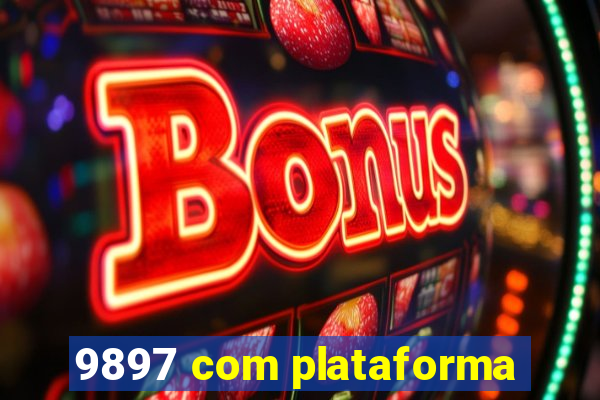 9897 com plataforma