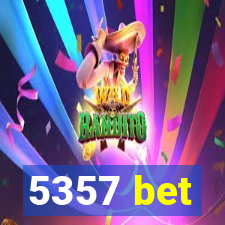 5357 bet