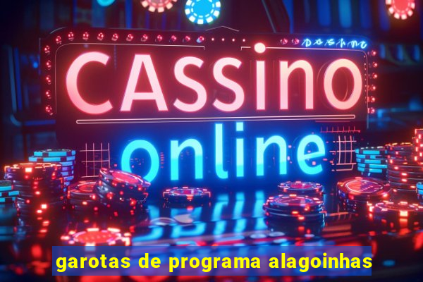 garotas de programa alagoinhas