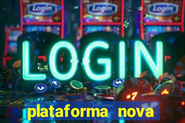 plataforma nova pagando cassino