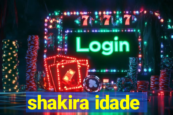 shakira idade