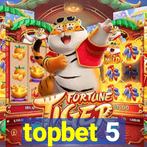 topbet 5