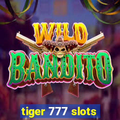 tiger 777 slots