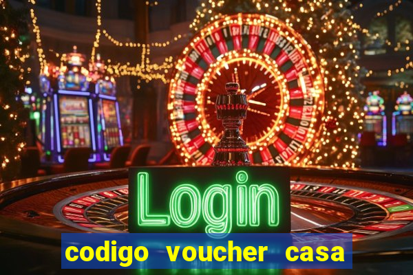 codigo voucher casa de apostas