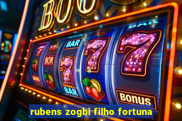 rubens zogbi filho fortuna