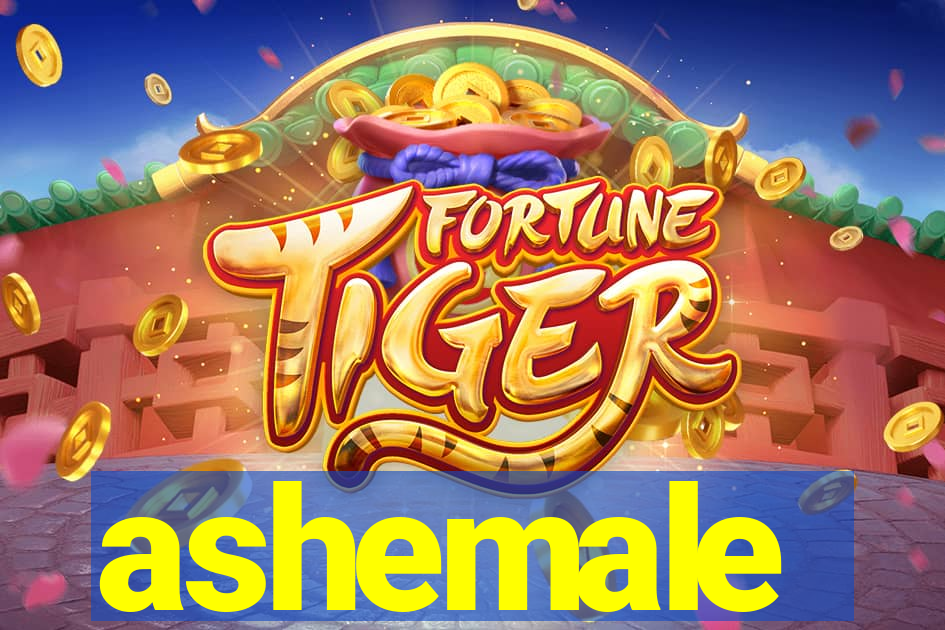 ashemale