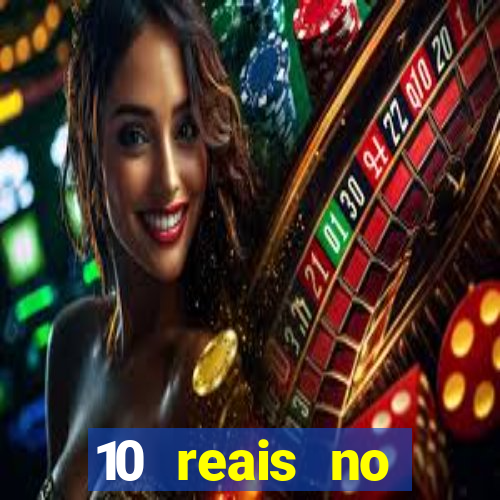 10 reais no cadastro cassino