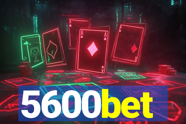 5600bet