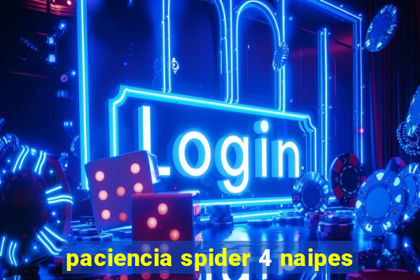 paciencia spider 4 naipes