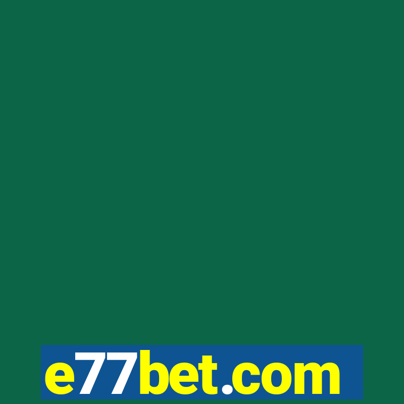 e77bet.com