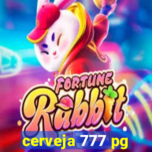 cerveja 777 pg