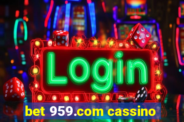 bet 959.com cassino
