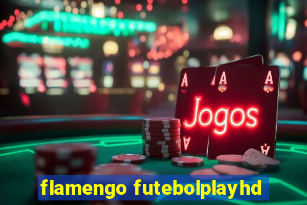 flamengo futebolplayhd