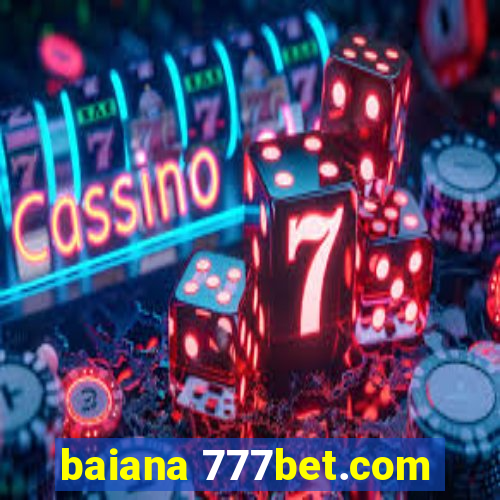 baiana 777bet.com