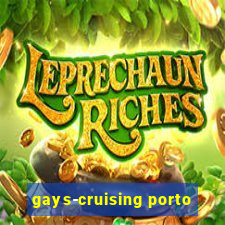 gays-cruising porto