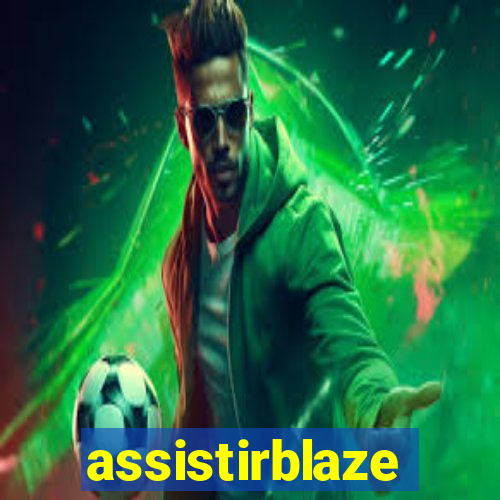 assistirblaze
