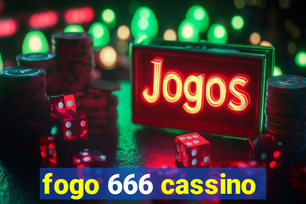 fogo 666 cassino