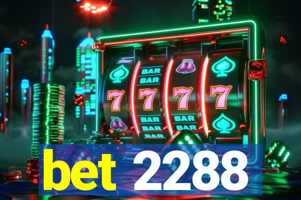 bet 2288