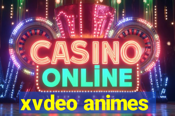 xvdeo animes