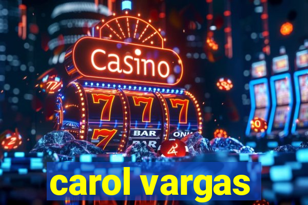 carol vargas