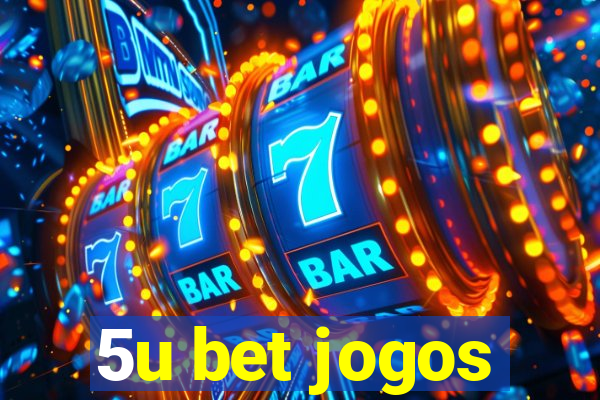 5u bet jogos