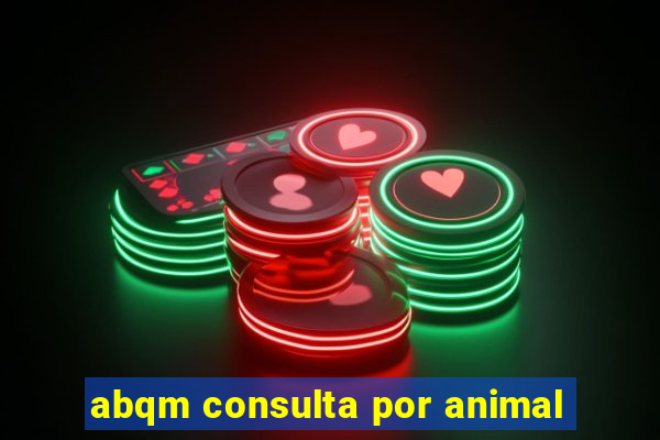 abqm consulta por animal
