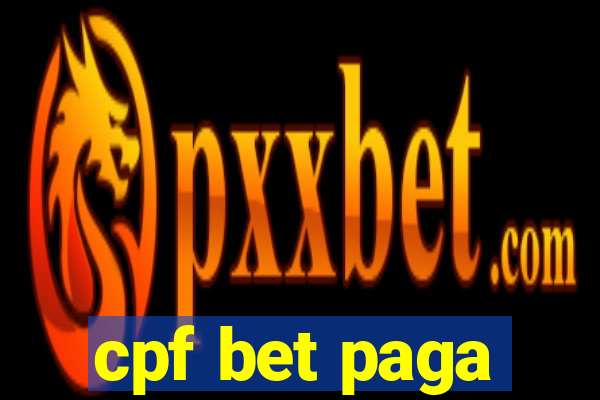 cpf bet paga