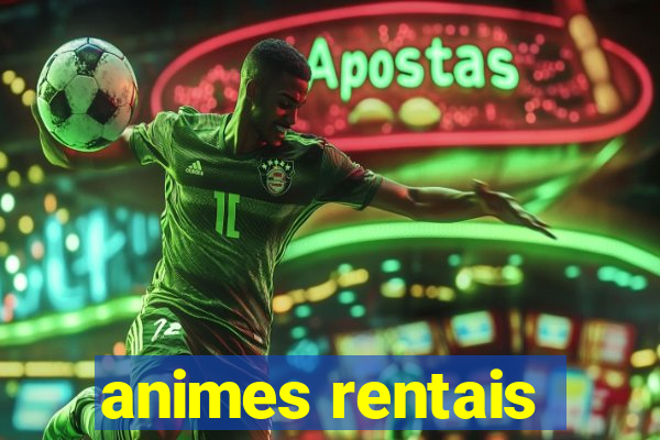 animes rentais