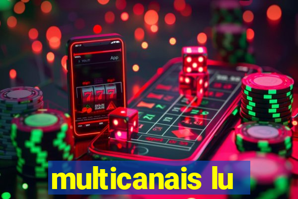 multicanais lu