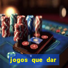 jogos que dar dinheiro de verdade