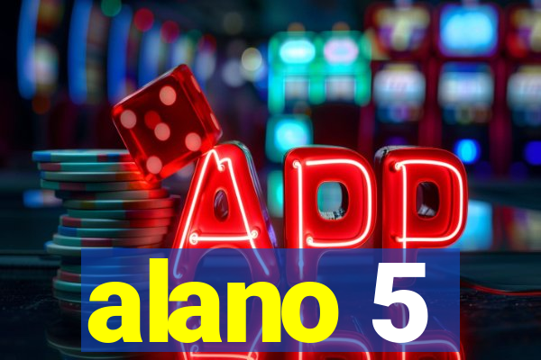 alano 5