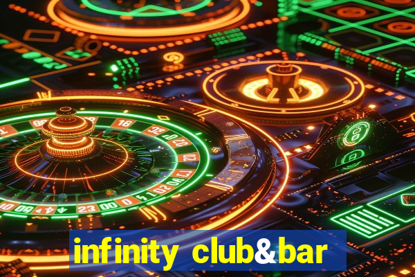 infinity club&bar