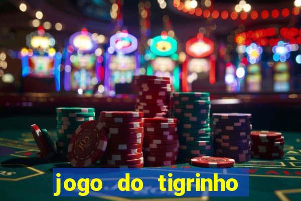 jogo do tigrinho em casa chinesa