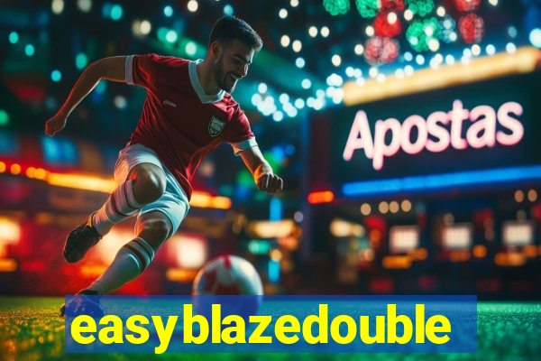 easyblazedouble