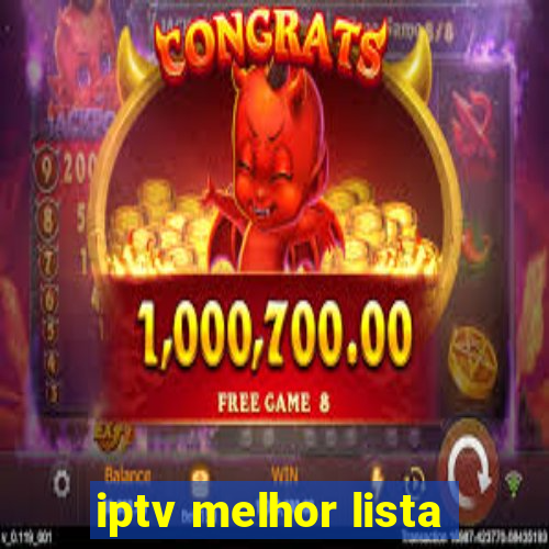 iptv melhor lista