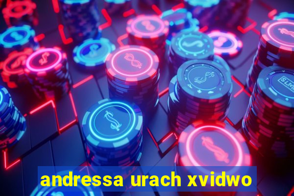 andressa urach xvidwo
