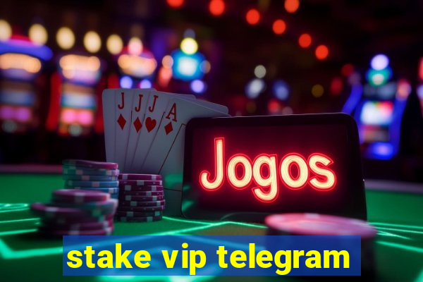 stake vip telegram