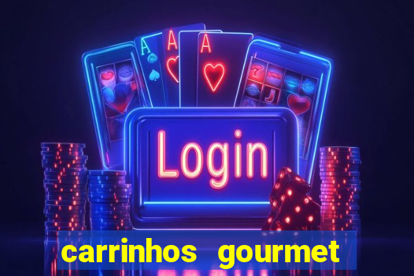 carrinhos gourmet para festas
