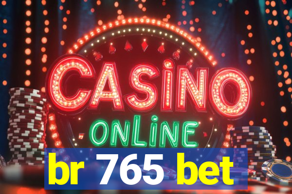 br 765 bet