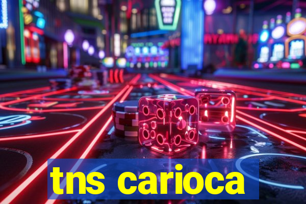 tns carioca