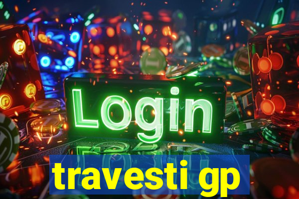 travesti gp