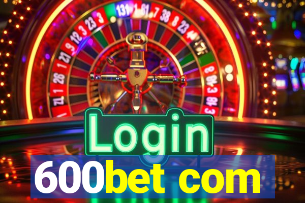 600bet com