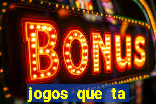 jogos que ta pagando dinheiro