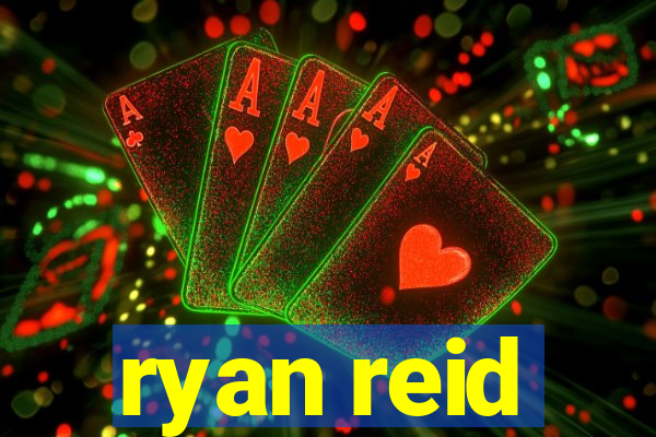 ryan reid